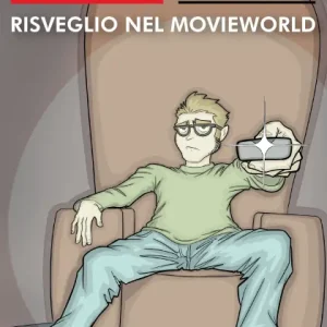 Risveglio nel MovieWorld